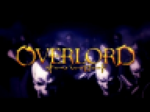 Видеоклип Overlord OP / Повелитель опенинг (Jackie-O Russian TV-Version) 