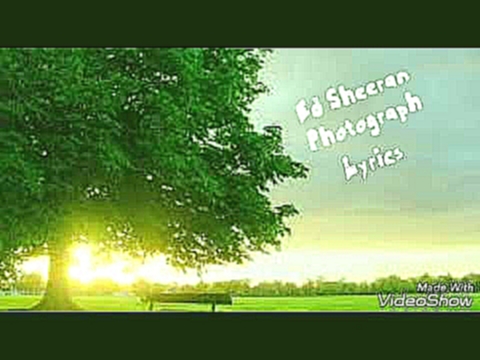 Видеоклип Ed Sheeran-Photograph(lyrics) 