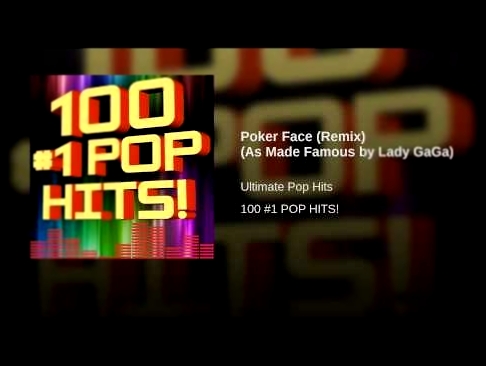 Видеоклип Poker Face (Remix) (As Made Famous by Lady GaGa) 