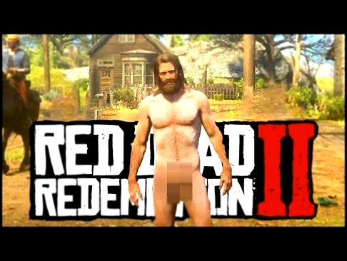 ЧТО БУДЕТ ЕСЛИ БЕГАТЬ ГОЛЫМ в RDR 2? Эксперименты в Red Dead Redemption 2! 