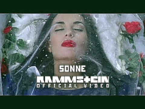 Видеоклип Rammstein - Sonne (Official Video) 
