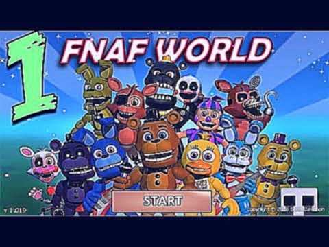Видеоклип FNAF WORLD ПРОХОЖДЕНИЕ - ДОБРО ПОЖАЛОВАТЬ! #1 