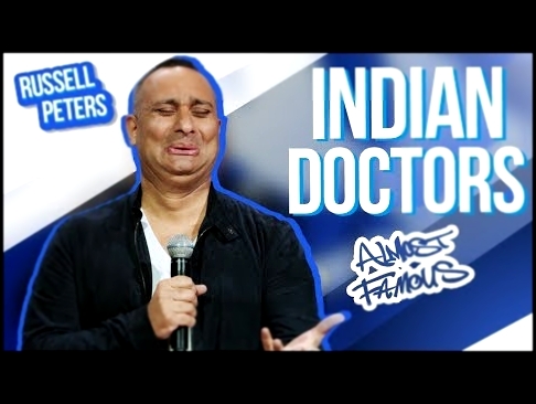 &quot;Indian Doctors&quot; | Russell Peters - Almost Famous 