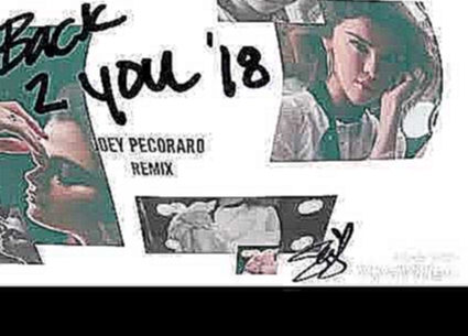 Видеоклип Selena Gómez Back to you (joey  pecoraro Remix Uadio) elsensiblemateo 