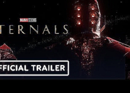 Marvel Studios’ Eternals - Final Trailer 2021 Angelina Jolie, Richard Madden 