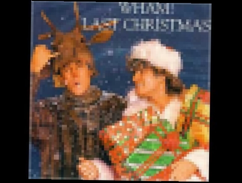 Wham!   Last Christmas   Full Long Version HQ 1984 