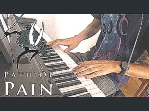 Видеоклип Sealed Vessel/Path of Pain - Hollow Knight Piano Cover 