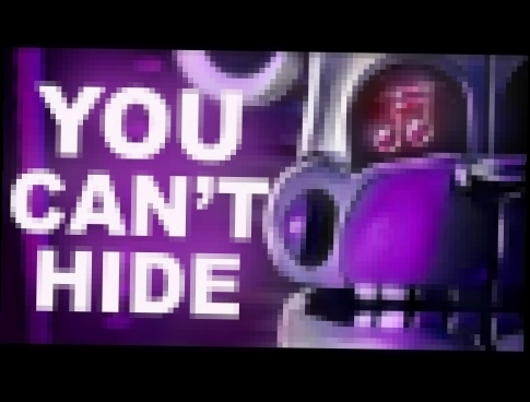 Видеоклип FNAF SISTER LOCATION SONG | "You Can't Hide" by CK9C [Official SFM] 