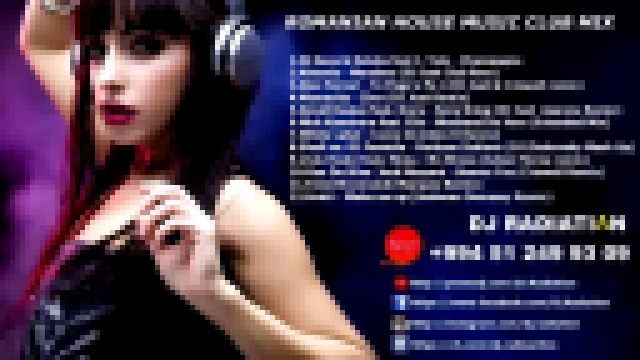 Видеоклип ♫ Romanian House Club Mix (2014) ♫ - ★ Dj Radiation ★ 