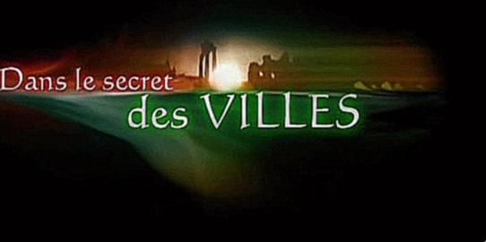 Dans Le Secret Des Villes - S03E05 - TURQUIE : Dans Les Entrailles Des Cités D'Or 