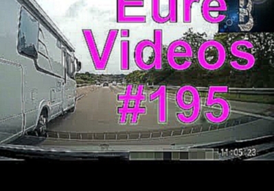 Eure Videos #195 - Eure Dashcamvideoeinsendungen #Dashcam @Horsepower Dashcam 