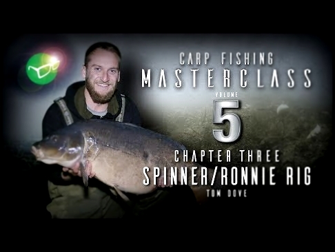 Видеоклип Korda Carp Fishing Masterclass 5: Ronnie Rig/Spinner Rig | Tom Dove | Free DVD 2018 