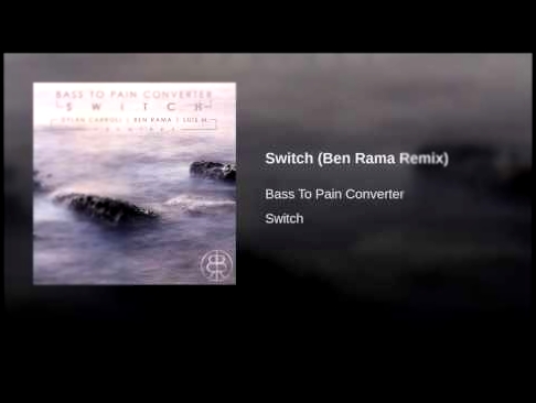 Видеоклип Switch (Ben Rama Remix) 