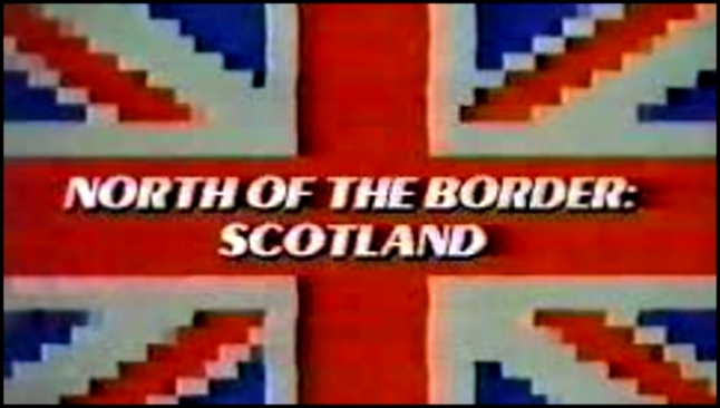 Английский обучающий фильм About Britain: north of the border Scotland 