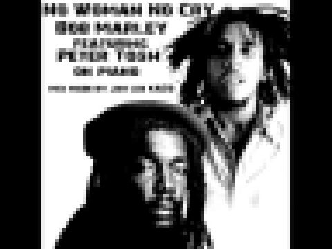 Видеоклип Bob Marley feat. Peter Tosh on piano - No Woman No Cry (Full version) 