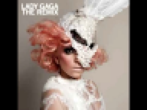 Видеоклип Lady GaGa - Poker Face (LGG Vs GIG Radio Mix) 