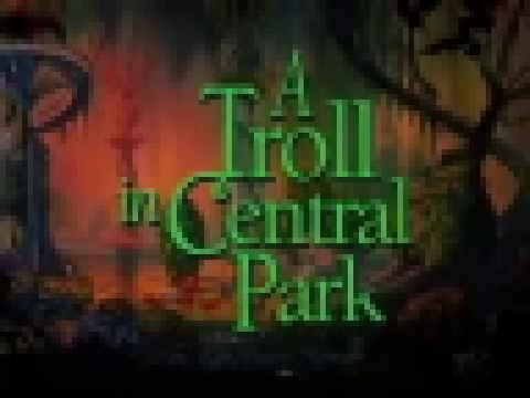 Трейлер к мультику Тролль в Центральном парке A Troll in Central Park русские субтитры 
