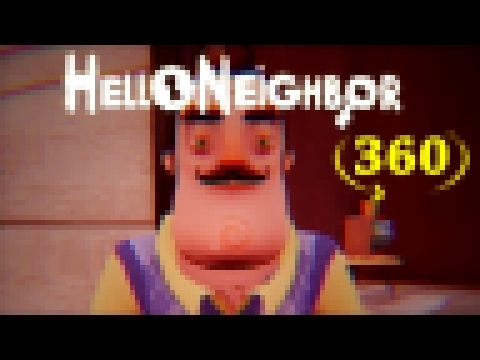 Hello Neighbor 360 