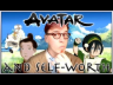 What AVATAR: THE LAST AIRBENDER Can Teach Us About Self-Worth - Cartoon Therapy| Thomas Sanders 