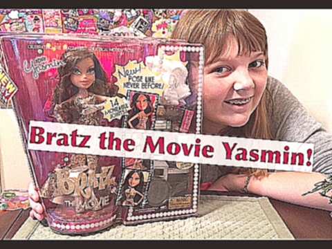 2007 Bratz The Movie Yasmin Doll – Unboxing and Review 