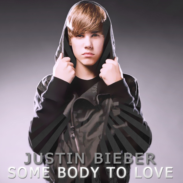 Somebody To Love Justin Bieber