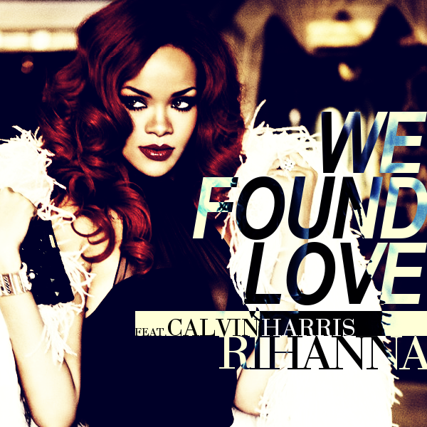 We Found Love Album Version Rihanna feat. Calvin Harris