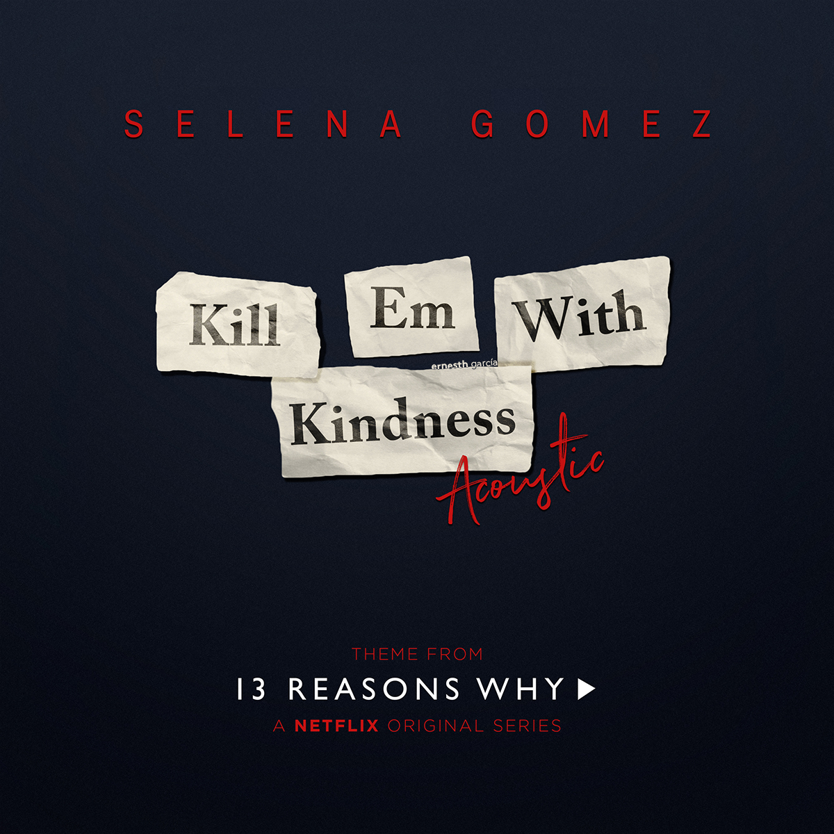 Kill Em With Kindness Acoustic Selena Gomez