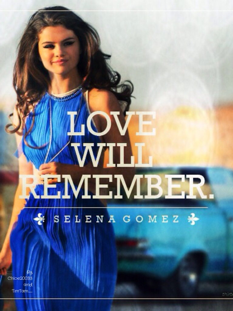 Love Will Remember Selena Gomez